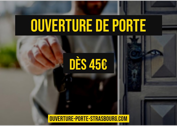 ouverture de porte à Strasbourg